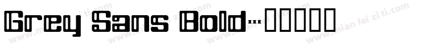 Grey Sans Bold字体转换